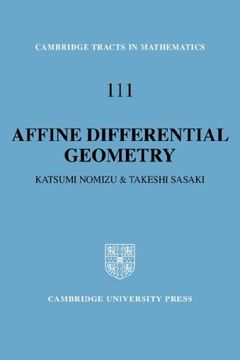 portada Affine Differential Geometry: Geometry of Affine Immersions (Cambridge Tracts in Mathematics) (in English)