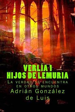 portada Verlía 1 - Hijos de Lemuria: Descubre el secreto más antiguo del hombre