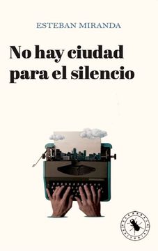 portada No hay ciudad para el silencio (in Spanish)