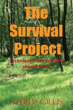 portada The Survival Project: Techniques that everyone should know! (en Inglés)