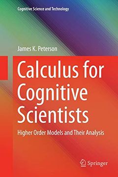 portada Calculus for Cognitive Scientists Higher Order Models and Their Analysis 0 Cognitive Science and Technology (en Inglés)