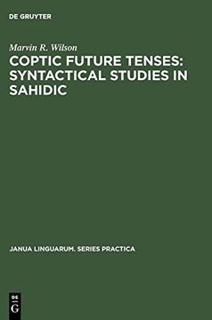 portada Coptic Future Tenses: Syntactical Studies in Sahidic (Janua Linguarum. Series Practica) (en Inglés)