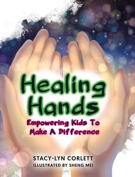 portada Healing Hands: Empowering Kids To Make A Difference (en Inglés)