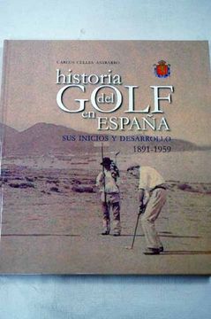 portada Historia del Golf en España: Sus inicios y desarrollo 1891-1959.