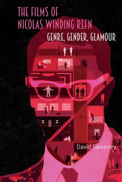 portada The Films of Nicolas Winding Refn: Genre, Gender, Glamour (en Inglés)