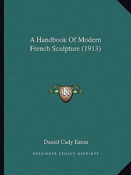 portada a handbook of modern french sculpture (1913)
