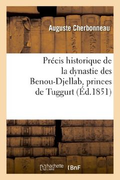 portada Precis Historique de La Dynastie Des Benou-Djellab, Princes de Tuggurt (Histoire) (French Edition)