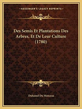 portada Des Semis et Plantations des Arbres, et de Leur Culture (in French)