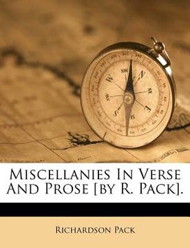 portada miscellanies in verse and prose [by r. pack]. (en Inglés)
