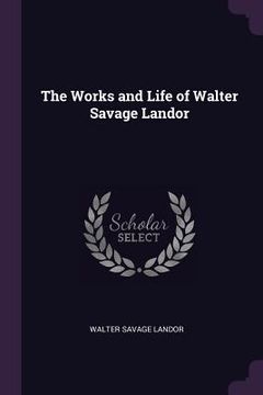 portada The Works and Life of Walter Savage Landor (in English)