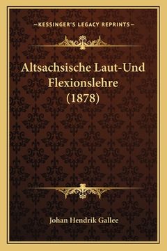 portada Altsachsische Laut-Und Flexionslehre (1878) (en Alemán)