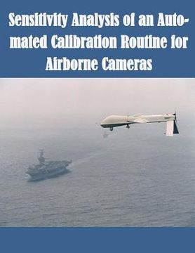 portada Sensitivity Analysis of an Auto-mated Calibration Routine for Airborne Cameras (en Inglés)