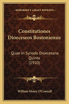 portada Constitutiones Dioeceseos Bostoniensis: Quae In Synodo Dioecesana Quinta (1910) (en Francés)