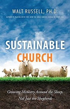 portada Sustainable Church: Growing Ministry Around the Sheep, Not Just the Shepherds (en Inglés)
