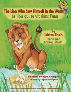 portada The Lion Who Saw Himself in the Water -- Le lion qui se vit dans l'eau: English-French Edition (en Inglés)