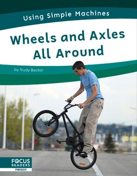 portada Wheels and Axles All Around (en Inglés)