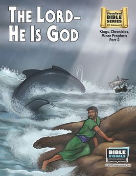 portada The Lord-He Is God (8-1/2 x 11): Old Testament Volume 25: Kings, Chronicles, Minor Prophets (in English)