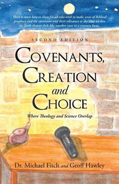 portada Covenants, Creation and Choice, Second Edition: Where Theology and Science Overlap (en Inglés)