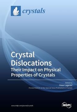 portada Crystal Dislocations Their Impact on Physical Properties of Crystals (en Inglés)