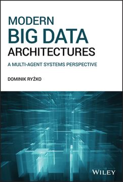 portada Modern big Data Architectures: A Multi-Agent Systems Perspective (en Inglés)