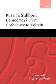 portada Russia's Stillborn Democracy? From Gorbachev to Yeltsin (en Inglés)