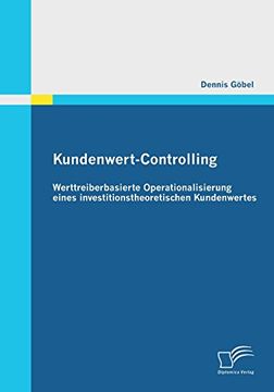 portada Kundenwert-Controlling: Werttreiberbasierte Operationalisierung Eines Investitionstheoretischen Kundenwertes (German Edition)