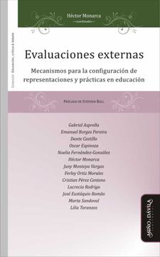 portada Evaluaciones Externas: Mecanismos Para la Configuración de Representaciones y Prácticas en Educación (Educación, Crítica y Debate) (in Spanish)