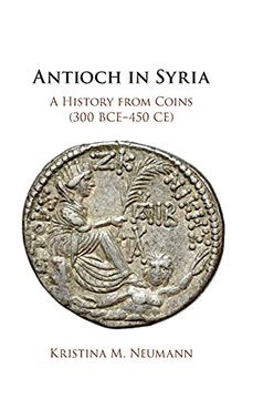portada Antioch in Syria: A History From Coins (300 Bce–450 ce) 