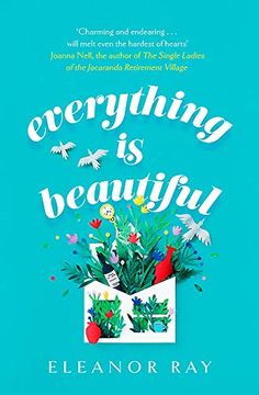 portada Everything is Beautiful: The Most Uplifting, Heartwarming Read of 2021 (en Inglés)