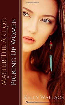 portada Master the Art of: Picking Up Women: Volume 1