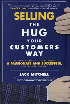portada Selling the hug Your Customers Way: The Proven Process for Becoming a Passionate and Successful Salesperson for Life (en Inglés)