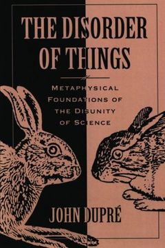 portada The Disorder of Things: Metaphysical Foundations of the Disunity of Science (en Inglés)