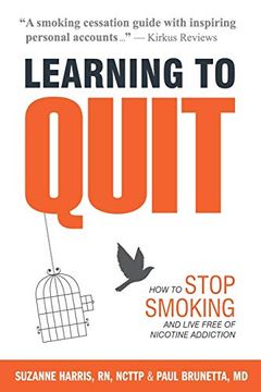 portada Learning to Quit: How to Stop Smoking and Live Free of Nicotine Addiction 