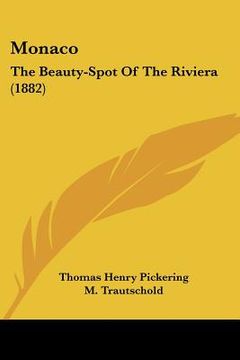 portada monaco: the beauty-spot of the riviera (1882) (en Inglés)