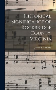 portada Historical Significance of Rockbridge County, Virginia (en Inglés)