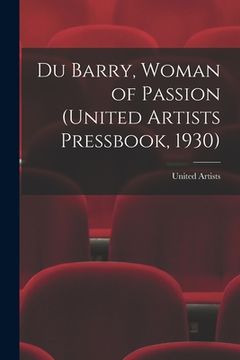 portada Du Barry, Woman of Passion (United Artists Pressbook, 1930) (en Inglés)