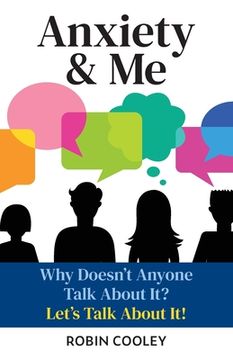 portada Anxiety & Me: Why Doesn't Anyone Talk About It? Let's Talk About it! (en Inglés)
