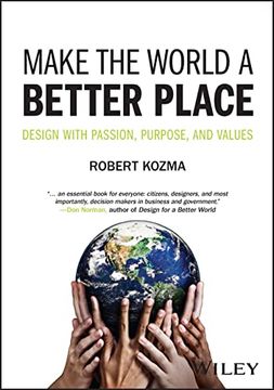 portada Make the World a Better Place: Design with Passion, Purpose, and Values (en Inglés)
