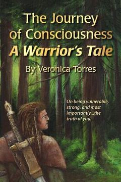 portada the journey of consciousness: a warrior's tale