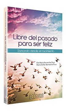 portada Libre del Pasado Para ser Feliz (in Spanish)