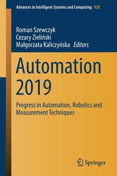 portada Automation 2019: Progress in Automation, Robotics and Measurement Techniques (en Inglés)