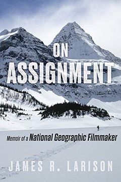 portada On Assignment: Memoir of a National Geographic Filmmaker