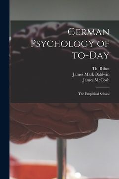 portada German Psychology of To-day: the Empirical School (en Inglés)