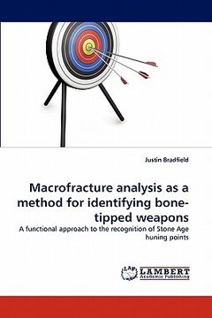 portada macrofracture analysis as a method for identifying bone-tipped weapons (en Inglés)