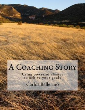 portada A Coaching Story: Using power of change to achive your goals