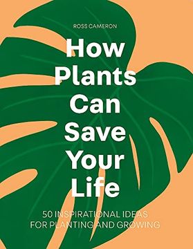 portada How Plants Can Save Your Life (en Inglés)