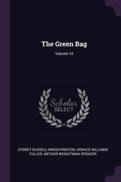 portada The Green Bag; Volume 14 (en Inglés)