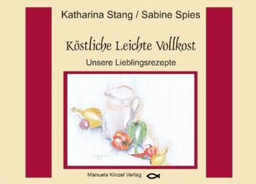 portada Köstliche Leichte Vollkost: Unsere Lieblingsrezepte (in German)