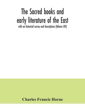 portada The sacred books and early literature of the East; with an historical survey and descriptions (Volume XIV) (en Inglés)
