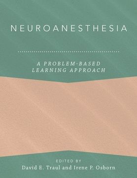 portada Neuroanesthesia: A Problem-Based Learning Approach (Anaesthesiology: A Problem Based Learning Approach) (en Inglés)